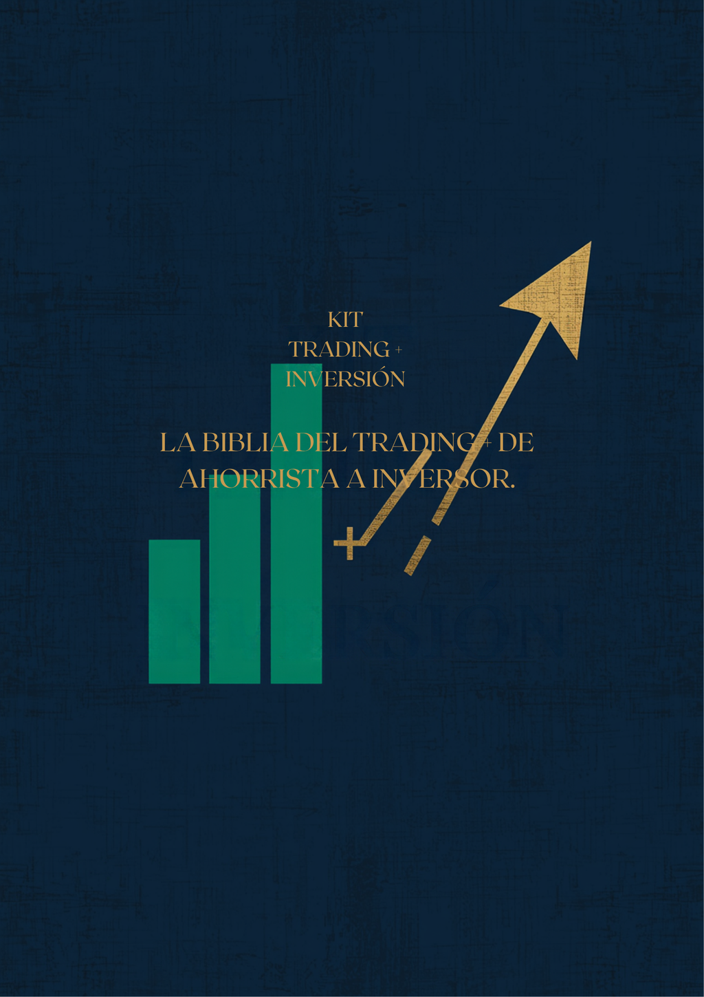 Kit Trading + Inversión — La Biblia del Trading + De Ahorrista a Inversor