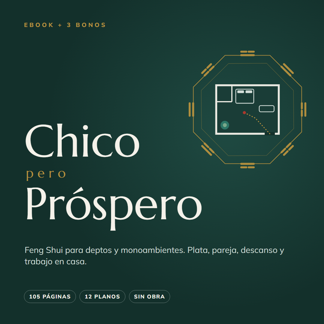 Chico pero Próspero — Feng Shui para deptos y monoambientes